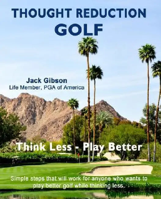 Thought Reduction Golf by Jack Gibson