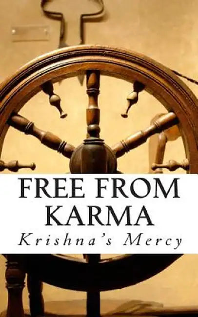 Free from Karma by Mercy, Krishna's