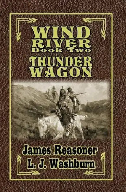 Wind River: Thunder Wagon by L. J. Washburn