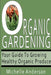Organic Gardening: Your Guide to Growing Healthy Organic Produce by Michelle Anderson