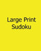 Large Print Sudoku: Fun, Large Grid Sudoku Puzzles by Jackson Carter