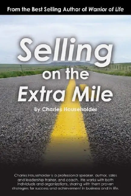 Selling on the Extra Mile by Charles Householder