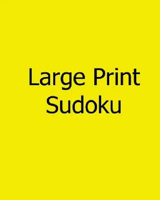 Large Print Sudoku: Fun, Large Grid Sudoku Puzzles by New York Puzzle Club