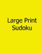 Large Print Sudoku: Fun, Large Grid Sudoku Puzzles by New York Puzzle Club
