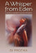 A Whisper from Eden: A Historical Fantasy by Phoenix