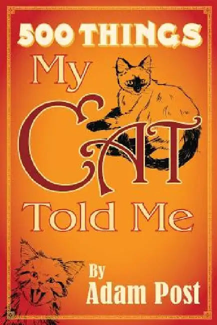 500 Things My Cat Told Me by Donna Marie Fisher