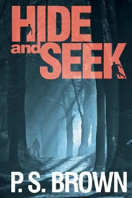 Hide and Seek by P. S. Brown
