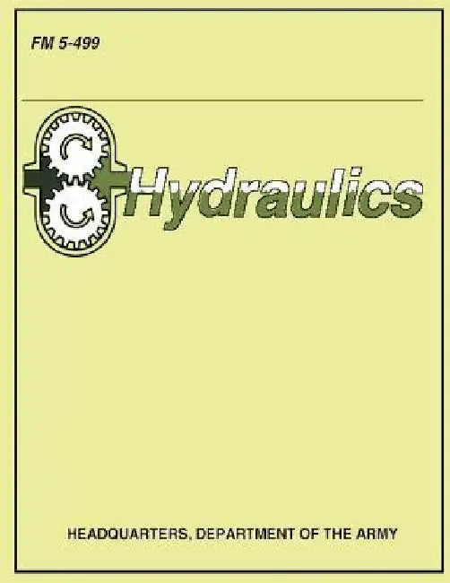 Hydraulics (FM 5-499) by Department Of the Army