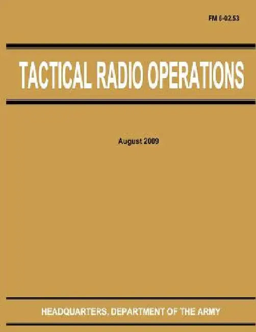 Tactical Radio Operations (FM 6-02.53) by Department Of the Army