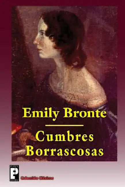 Cumbres Borrascosas by Bronte, Emily