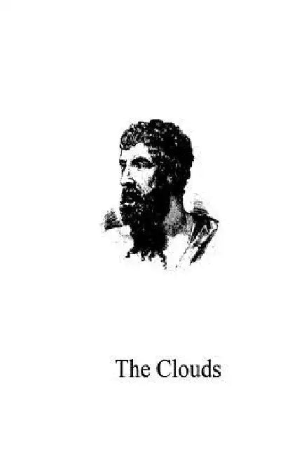 The Clouds by Aristophanes (Playwright)