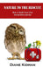 Nature to the Rescue!: How to Build Your Own Herbal First Aid Kit by Diane Kidman