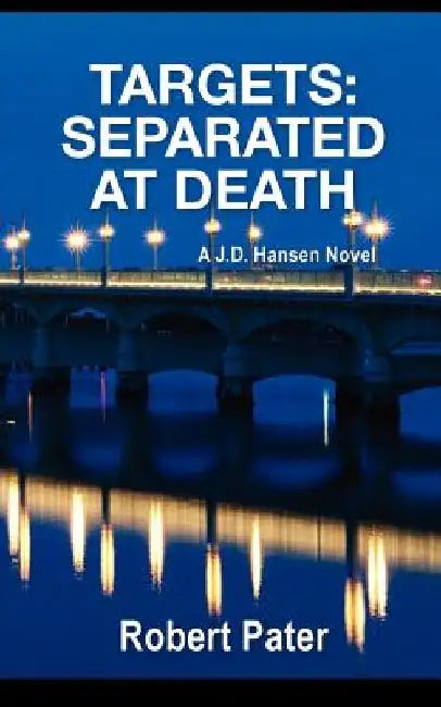 Targets: Separated At Death by Robert Pater