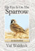 His Eye Is On The Sparrow: 365-Day Devotional by Val Waldeck