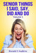 Senior Things I Said, Say, Did and Do: Volume 1 by Ronald E. Hudkins