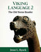 Viking Language 2: The Old Norse Reader by Jesse L. Byock