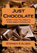 Just Chocolate: Everything You Need to Know About Chocolate by Stephen S. Alison