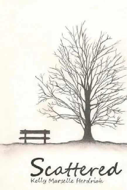 Scattered by Kelly Marselle Herdrich