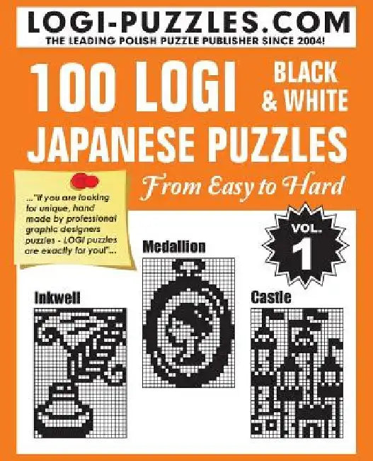 100 LOGI Black & White Japanese Puzzles: Easy to Hard by Urszula Marciniak