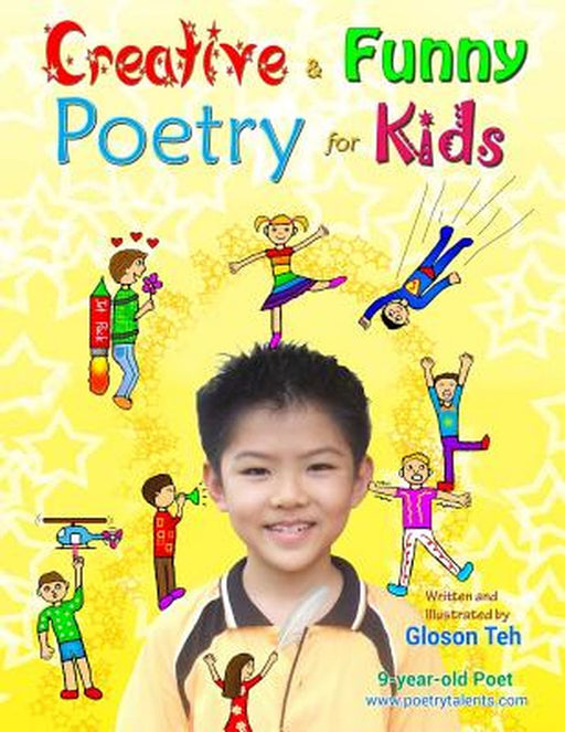 Creative & Funny Poetry For Kids by Gloson Teh
