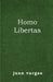 Homo Libertas by Vargas, Juan