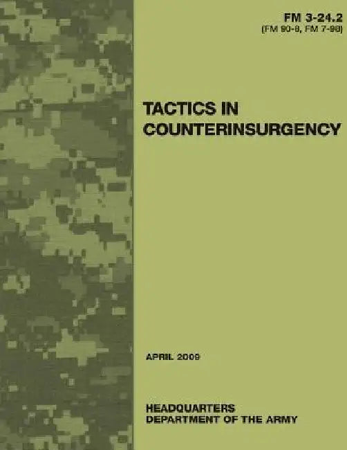 Tactics in Counterinsurgency (FM 3-24.2 / 90-8 / 7-98) by Department Of the Army