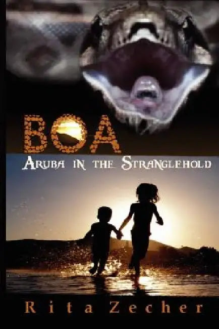 Boa: Aruba In The Stranglehold by Rita Zecher