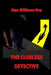 The Clueless Detective by Alan Williams-Key