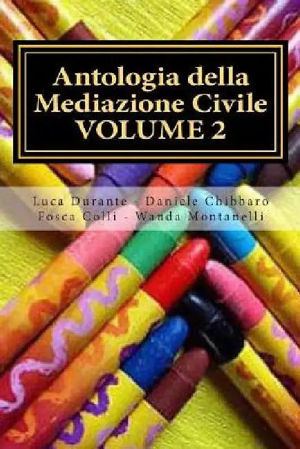 Antologia della Mediazione Civile - VOLUME 2 by Durante, Luca