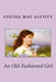 An Old-Fashioned Girl by Louisa May Alcott