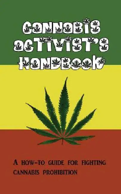 Cannabis Activist's Handbook by Vince McLeod