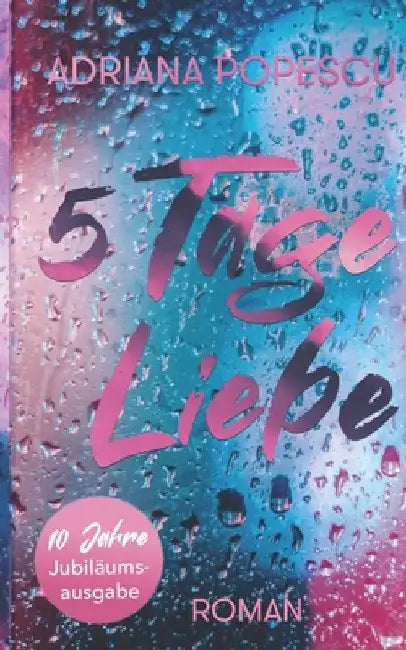 5 Tage Liebe by Popescu, Adriana