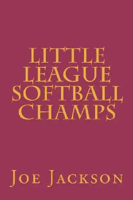 Little League Softball Champs by Joe Jackson