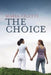 The Choice by Maria V. Ciletti