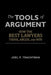 The Tools of Argument: How the Best Lawyers Think Argue and Win: How the Best Lawyers Think, Argue, and Win by Trachtman, Joel P.