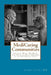 MediCaring Communities: Getting What We Want and Need in Frail Old Age At An Affordable Price by Joanne Lynn