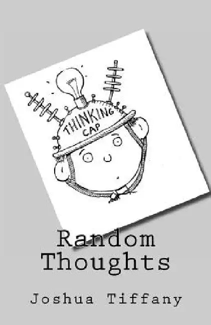 Random Thoughts by Joshua R. Tiffany