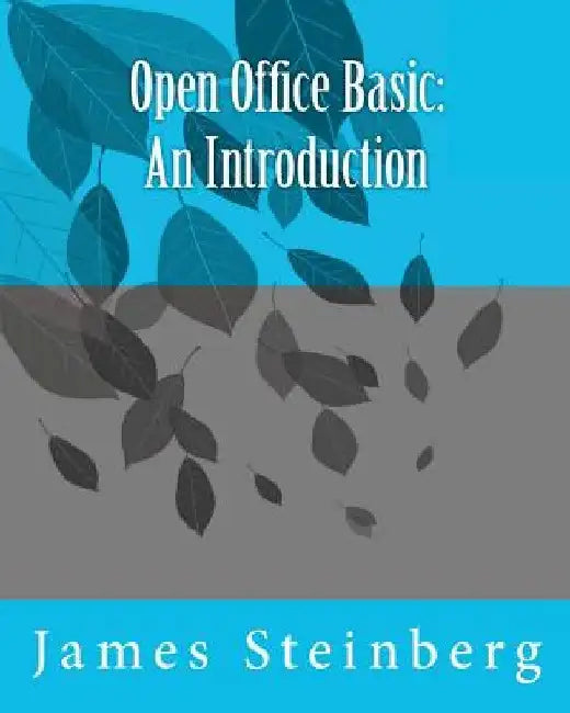 Open Office Basic: An Introduction by James Steinberg