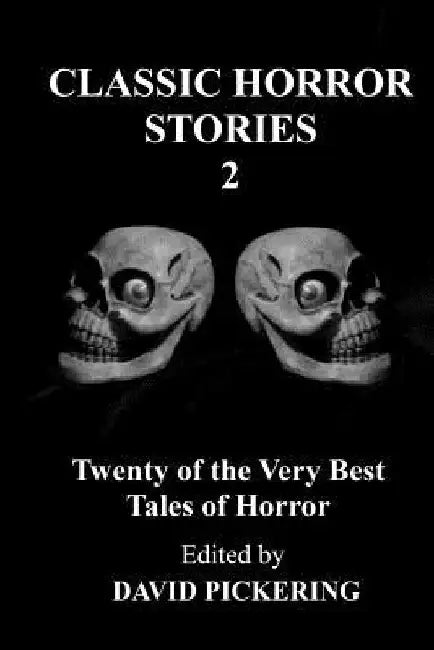 Classic Horror Stories 2 by David Pickering