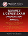 Termite Terry's Termite License Exam Preparation Manual: Everything You Need To Know To Pass A Termite License Exam On Your First Try! by Termite Terry Singleton