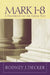 Mark 1-8: A Handbook on the Greek Text by Rodney J. Decker