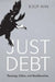 Just Debt: Theology, Ethics, and Neoliberalism by Ilsup Ahn