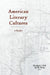 American Literary Cultures: A Reader by Elizabeth J. Dell