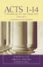 Acts 1-14: A Handbook on the Greek Text by Martin M. Culy