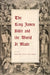 The King James Bible and the World It Made by David Lyle Jeffrey