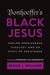 Bonhoeffer's Black Jesus: Harlem Renaissance Theology and an Ethic of Resistance by Reggie L. Williams, Ferdinand Schlingensiepen