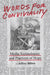 Words for Conviviality: Media Technologies and Practices of Hope by Jeffrey Bilbro