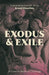 Exodus and Exile: A Concise Biblical Theology by Karel Deurloo