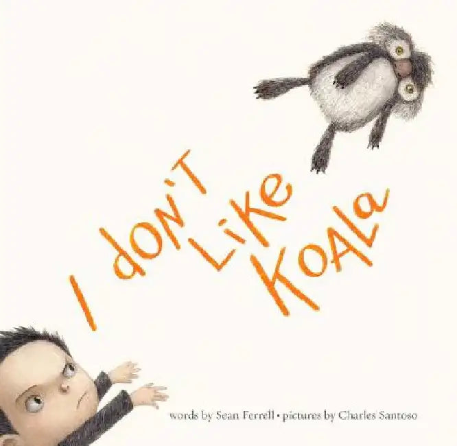 I Don't Like Koala by Sean Ferrell