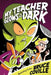My Teacher Glows in the Dark by Bruce Coville